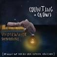 Counting Crows - Underwater Sunshine (or What We Did On Our Summer 